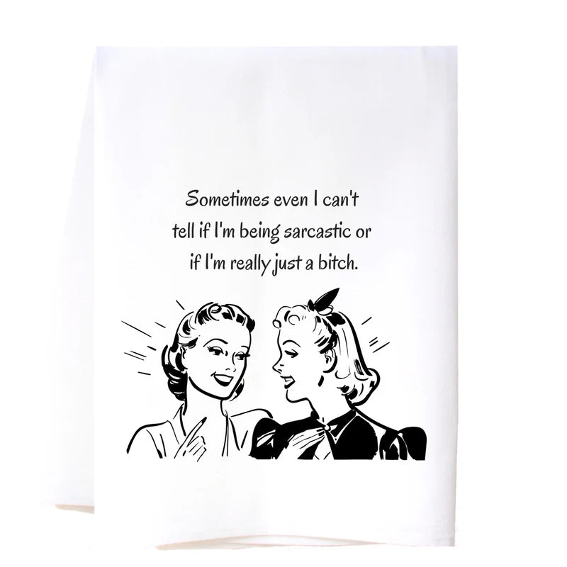 Tea Towel - Being Sarcastic