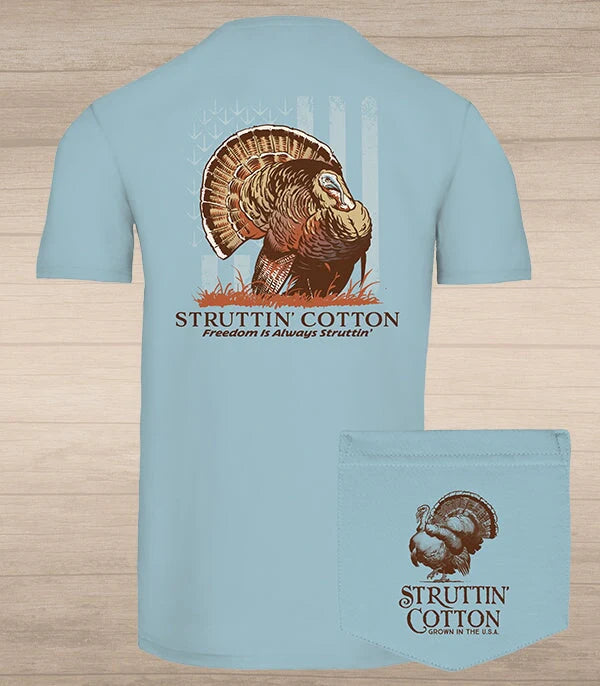 Freedom Always Struttin T-shirt