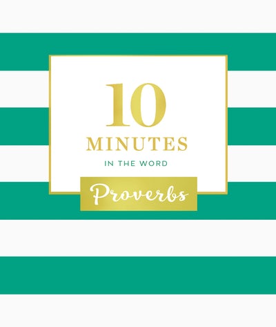 10 Minutes in the Word Proverbs